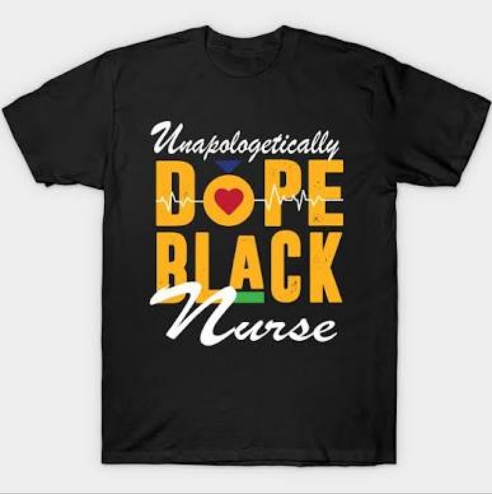 Unapologetically dope black nurse, Custom Tee